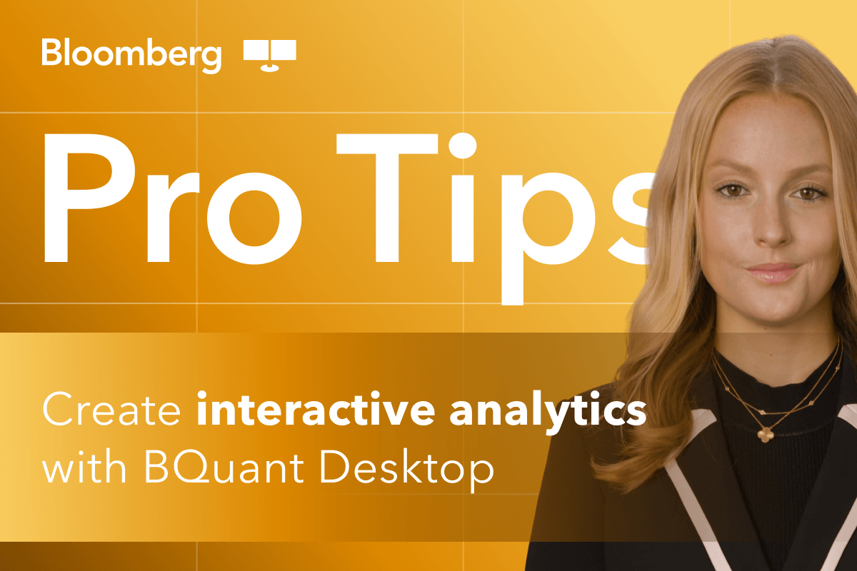 Bloomberg Pro Tips: Create interactive analytics with BQuant Desktop ...