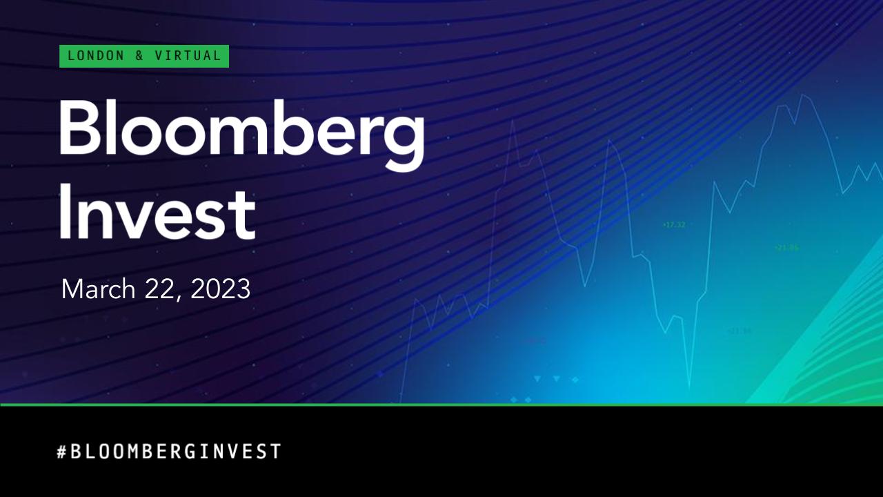 Event Highlights Bloomberg Invest London March 22, 2023