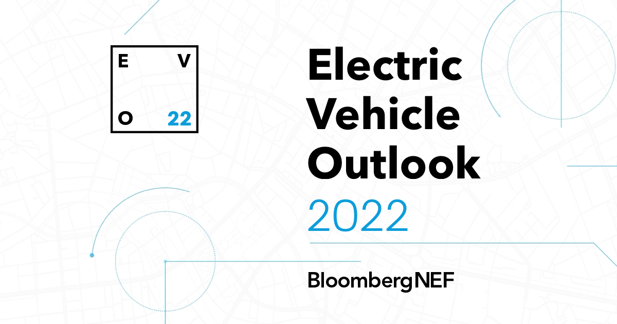 BNEF Electric Vehicle Outlook 2022