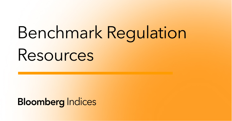 Benchmark Regulation Resources | Bloomberg Professional Services
